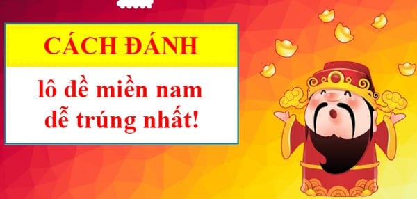 Cách đánh lô đề miền nam